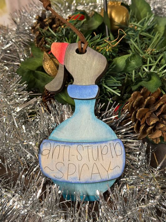Anti-Stupid Spray Ornament